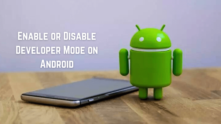 How to Enable or Disable Developer Mode on Android (Easy Method)