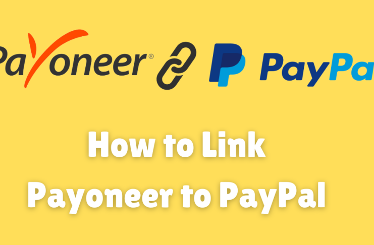How to link Payoneer to PayPal (Step By Step Guide)