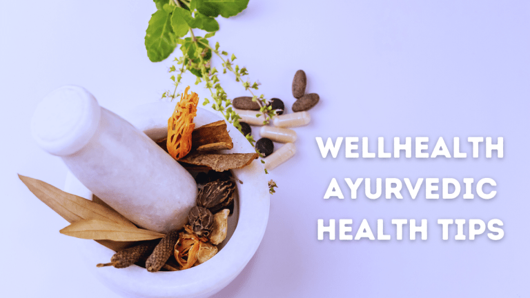 Discover the Best Wellhealth Ayurvedic Health Tips