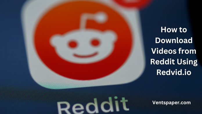 How to Download Videos from Reddit Using Redvid.io