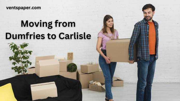 Moving from Dumfries to Carlisle - What You Need to Know