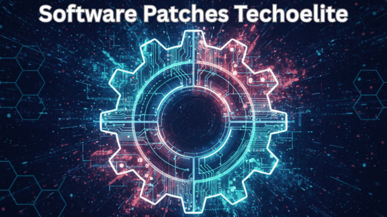 Software Patches Techoelite: New Features, Security Fixes & Improvements